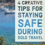 4 creative new ideas for keeping your self and your property safe when traveling solo