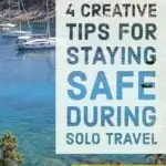 4 creative new ideas for keeping your self and your property safe when traveling solo