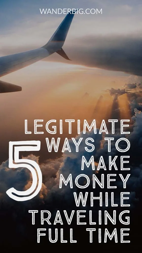Legitimate ways to make money while traveling
