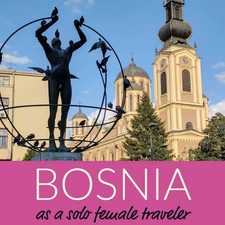 Traveling in Bosnia as a solo female traveler