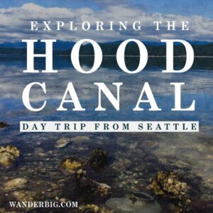 Hood canal things to do | hiking, oysters, & campfires