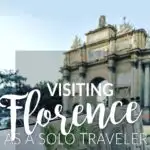 Solo traveling in florence, italy