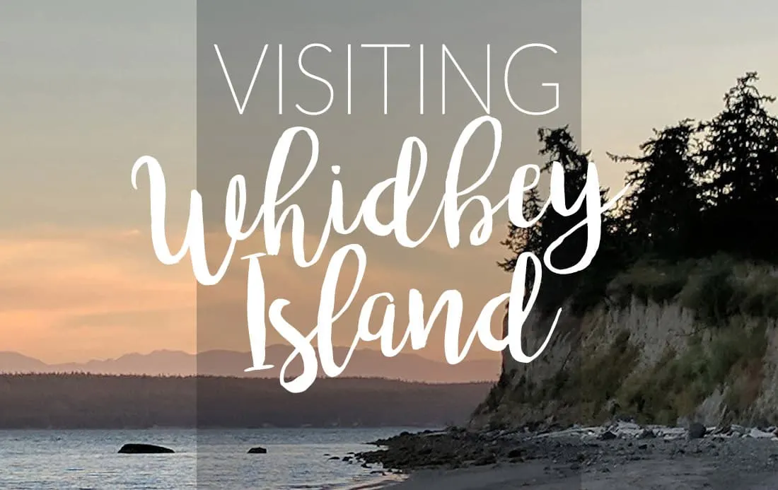Visiting whidbey island