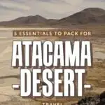 Tips for visiting the atacama desert in chile.