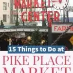 15 things to do at pike place market in seattle washington - a local guide's don't miss list.