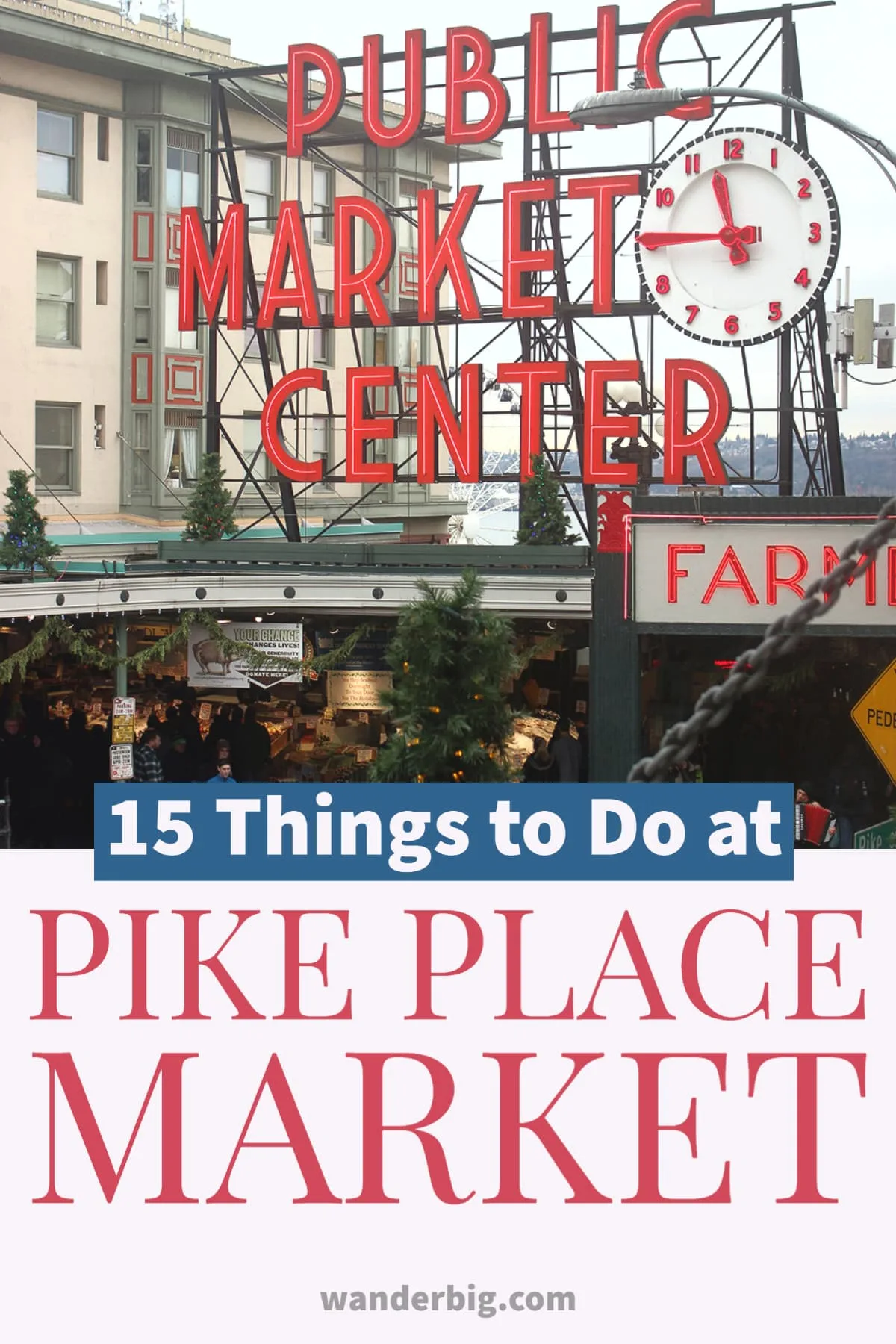15 things to do at pike place market in seattle washington - a local guide's don't miss list.