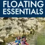An adult and child float past a rock formation on an inflatable tube. Image text reads: 10 river floating essentials.