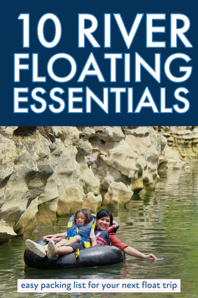 An adult and child float past a rock formation on an inflatable tube. Image text reads: 10 river floating essentials.