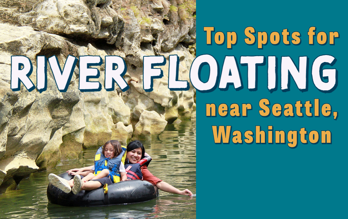 River Float Essentials + 3 Top Spots for River Floating near Seattle