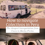 An image of a van sized taxi in peru with the caption how to navigate colectivos in peru – the cheapest transportation from cusco to machu picchu.