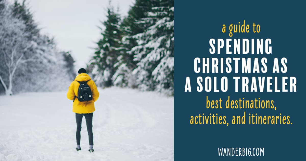 Best Destinations for Solo Travelers to Spend Christmas Alone
