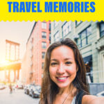 8 ways to record travel memories text header with the image of a smiling woman standing in front of a bridge.