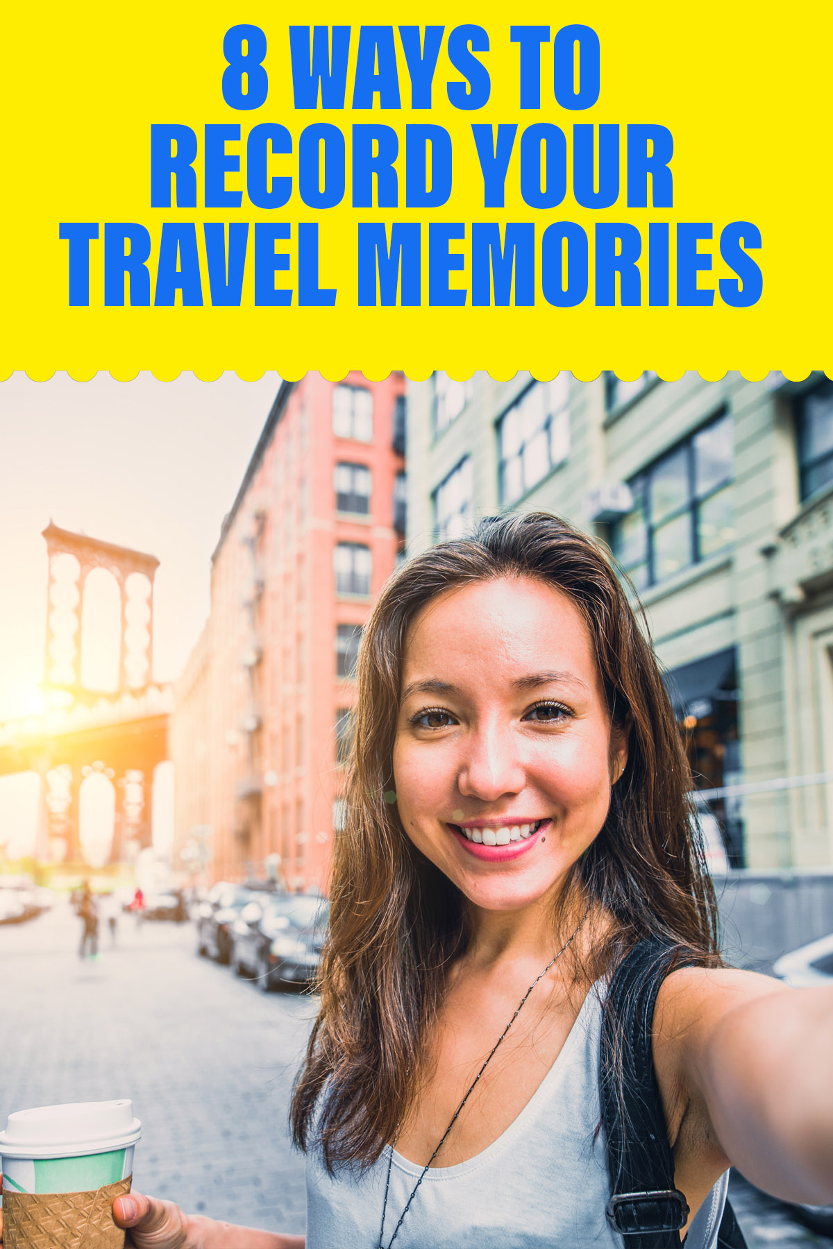 8 Ways to Record your Travel Memories