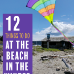 Things to do at the beach in the winter text headline with an image of a kite flying on a pnw beach.