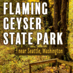 Things to do at flaming geyer state park