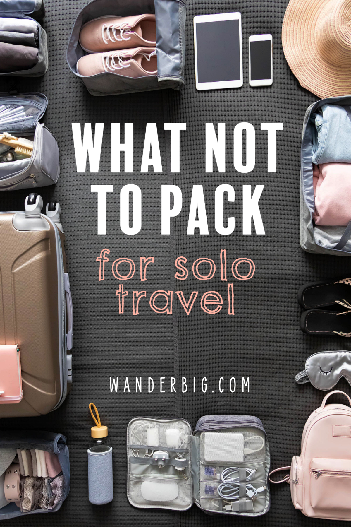 What not to pack for solo travel text on background of travel supplies.