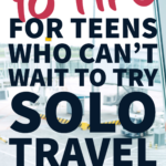 Teens who can't wait to solo travel