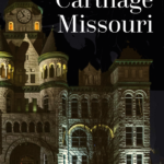Things to do in carthage, missouri text overlay over a photo of the county courthouse at night.