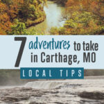 Image of southwest missouri with words: 7 adventures to take in carthage, mo