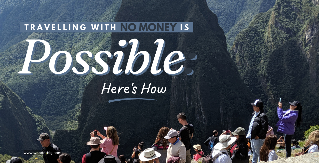 Traveling with no Money is Possible Here's How