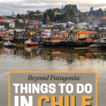 Beyond pantagonia things to do in chile that aren't hiking text on image of an island landscape