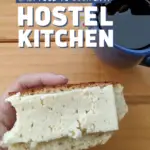 Easy food to cook in a hostel kitchen text on image of bread, cheese, and tea