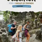How to plan a vacation for a group of friends & get everyone to show up text on image of friends on adventure