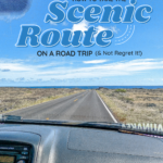How to take the scenic route on a road trip and not regret it text on image of a road from a car's point of view