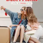 How to travel with your best friend and still be friends after text on image of two women taking a selfie