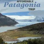 11 budget hacks for an affordable patagonia trip text on image of a glacier